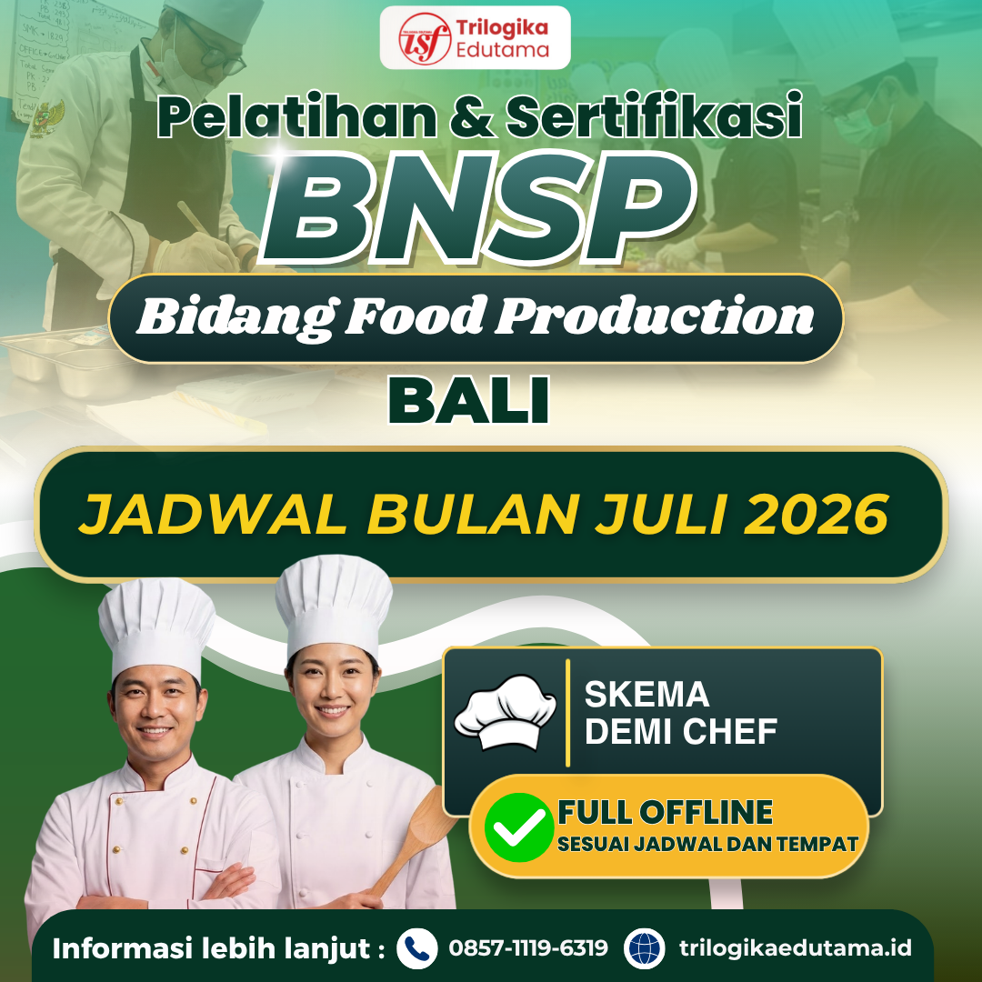 DIKLAT DAN SERTIFIKASI BNSP FOOD PRODUCTION SKEMA "DEMI CHEF" OFFLINE BALI 2026
